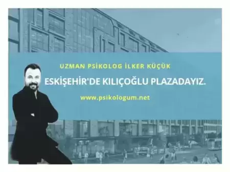 Uzman Psikolog İlker Küçük Eskişehir Psikolojik Danışmanlık Merkezi