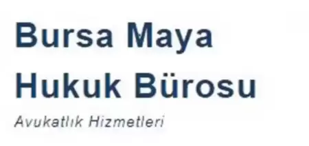 Bursa Maya Hukuk Bürosu