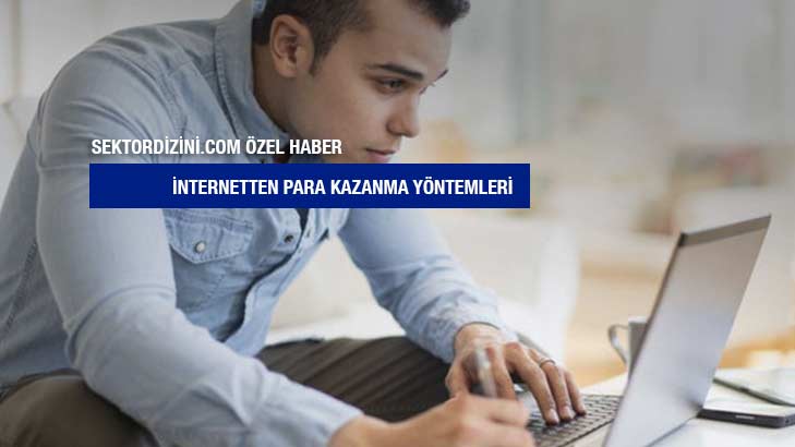 İnternetten Para Kazanma Yolları Nelerdir? 2021