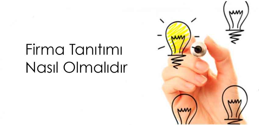 Firma tanıtımı nasıl olmalıdır