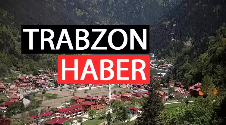 Trabzon Son Dakika